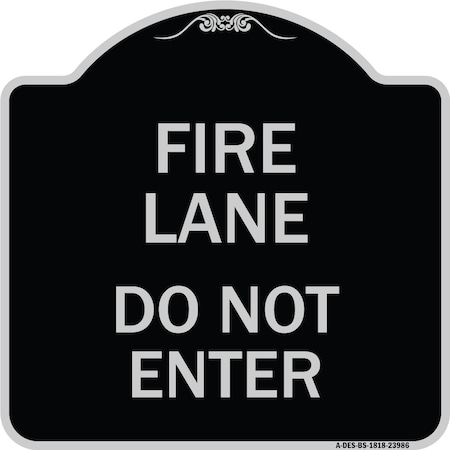 Signmission Fire Lane Do Not Enter Heavy-Gauge Aluminum Architectural Sign, 18" x 18", BS-1818-23986 A-DES-BS-1818-23986